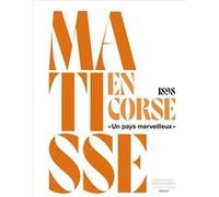 Matisse en Corse, 1898 Collectif (Auteur)
