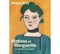 Matisse et Marguerite. Le regard d'un père: au musée d’Art Moderne de Paris