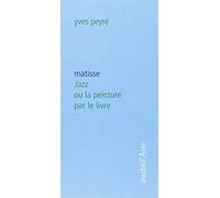 Matisse Jazz ou la peinture par le livre