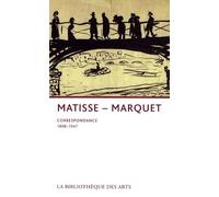 Matisse-Marquet. Correspondance 1898-1947