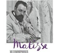 Matisse Metamorphoses Matisse Metamorphoses (Auteur)