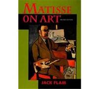 Matisse on Art, Documents of Twentieth-Century Art Henri Matisse, Jack D. Flam (Auteur)