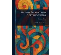 Matisse Picasso And Gertrude Stein