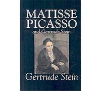 Matisse Picasso and Gertrude Stein Gertrude Stein (Auteur)