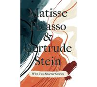 Matisse Picasso & Gertrude Stein - With Two Shorter Stories;With An Introduction By Sherwood Anderson