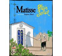 Matisse - Plein soleil - Stéphane Manel - Seghers - broché - Biographie