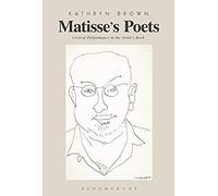 Matisse's Poets: Critical Performance In The Artist's Book