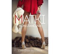 Matki Konstancina - Ewelina Ślotała (littérature, société en polonais)