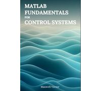 MATLAB Fundamentals for Control Systems