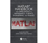 Matlab Handbook With Applications To Mathematics, Science, Engineering, And Finance