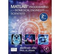 MATLAB Programming for Biomedical Engineers and Scientists by Aljabar & Paul Head of Imaging Science & Perspectum Ltd. Aljabar Paul Head of Imaging Science Perspectum Ltd. (Auteur)