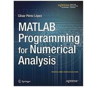 Matlab Programming For Numerical Analysis