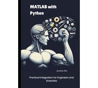 MATLAB with Python: Practical Integration for Engineers and Scientists