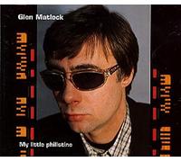 Matlock, Glen - My Little Philistine [Import]