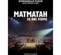 Matmatah - 30 ans ferme Gwénaëlle Fleur (Auteur), Steven Le Roy (Préface)