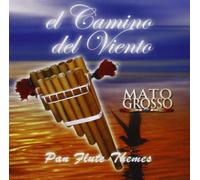 Mato Grosso - El Camino Del Viento [Import]