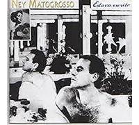 Matogrosso, Ney - Estava Escrito