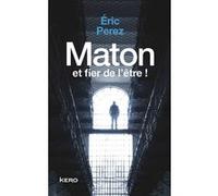 Maton et fier de l'être ! Eric Perez (Auteur)