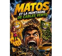 Matos et La Montagne de câbles verts