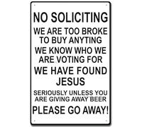 MATou Panneau en métal « Warning No Soliciting We are Too Broke to Buy We Know Who We are Voting Found Jesus Unless You are Giving Away Beer Please Go Away » - 15,2 x 20,3 cm