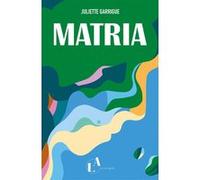 Matria Juliette Garrigue (Auteur)