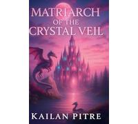 Matriarch Of The Crystal Veil