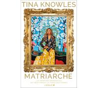Matriarche: Les mémoires inspirantes qui réaffirment la force des femmes