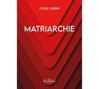 Matriarchie Flore Cherry (Auteur)