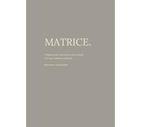 MATRICE.: Chaque jour, consacrer votre temps à ce qui compte vraiment. Méthode Eisenhower