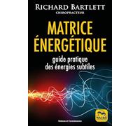 Matrice énergétique Richard Bartlett (Auteur)
