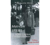 Matricule 173381 - le destin tragique des juifs alsaciens