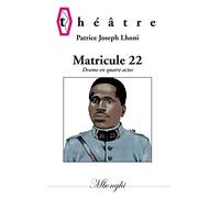 Matricule 22: Drame en quatre actes