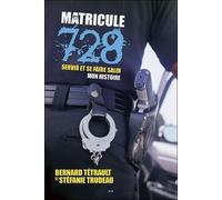 Matricule 728 - Servir et se faire salir - Mon histoire