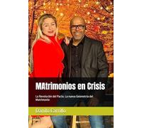 MAtrimonios en Crisis: La Revolución del Pacto. La nueva Geometría del Matrimonio