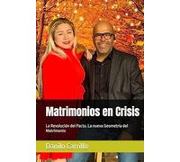 Matrimonios en Crisis: La Revolución del Pacto. La nueva Geometría del Matrimonio