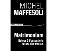 Matrimonium. Petit traité d'écosophie
