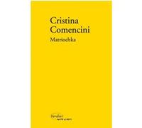 Matriochka Cristina Comencini (Auteur), Carole Walter (Traduction)