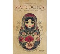 Matriochka - Le Désordre des poupées