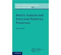 Matrix Analysis and Entrywise Positivity Preservers by Khare & Apoorva Indian Institute of Science & Bangalore Khare Apoorva Indian Institute of Science Bangalore (Auteur)