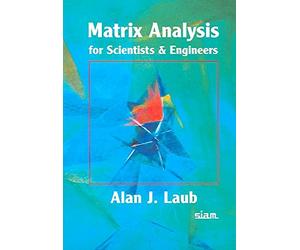 [( Matrix Analysis for Scientists and Engineers )] [by: Alan J. Laub] [Jan-2005]