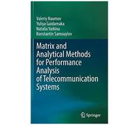 Matrix And Analytical Methods For Performance Analysis Of Telecommunication Systems