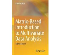 Matrix-Based Introduction To Multivariate Data Analysis