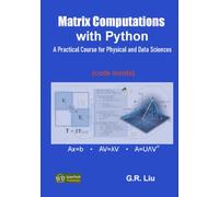 Matrix Computations with Python: A Practical Course for Physical and Data Sciences