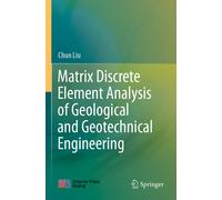 Matrix Discrete Element Analysis Of Geological And Geotechnical Engineering