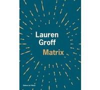 Matrix Lauren Groff (Auteur)