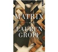 Matrix Lauren Groff (Auteur)