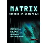 Matrix : machine philosophique