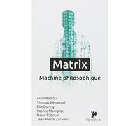 Matrix : machine philosophique