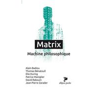 Matrix. Machine philosophique - Elie During - Ellipses - broché - Essai