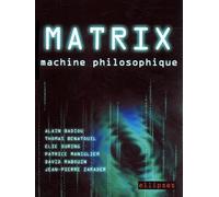 Matrix : machine philosophique